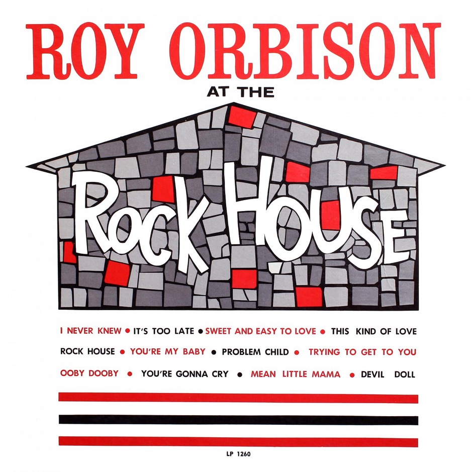 Roy Orbison - Roy Orbison at the Rock House
